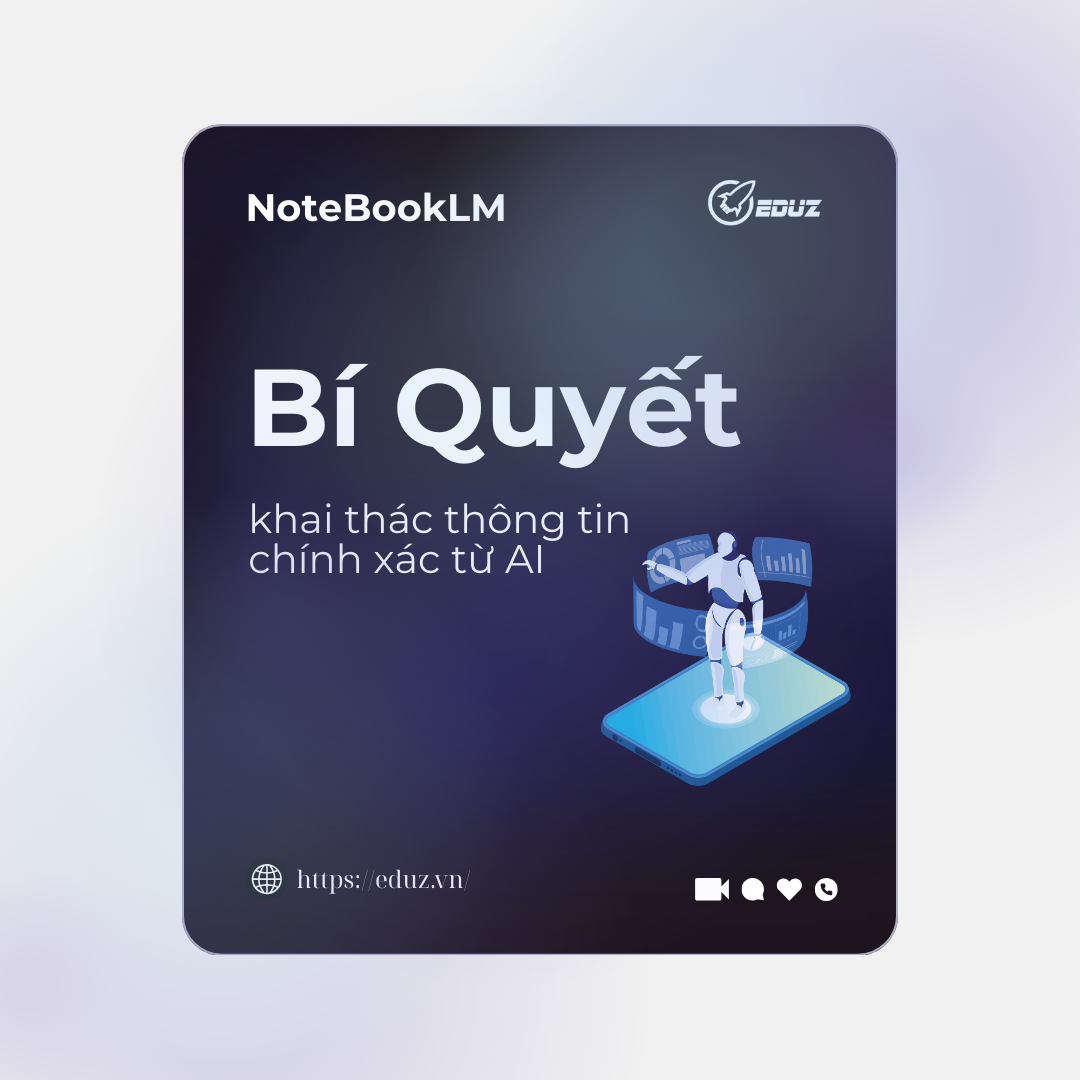 Đặt Câu Hỏi Đúng Cách Với NotebookLM: Bí Quyết Khai Thác Thông Tin Chính Xác Từ AI